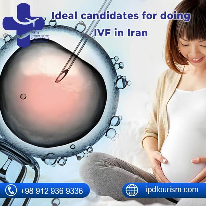 Ideal candidates for doing IVF in Iran