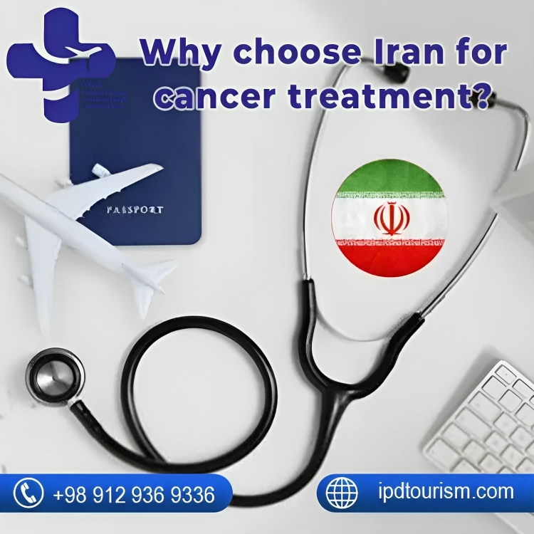 Why choose Iran for cancer treatment?